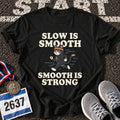 Slow is Smooth T-Shirt