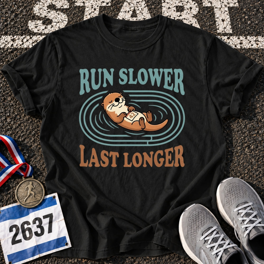 Run Slower T-Shirt