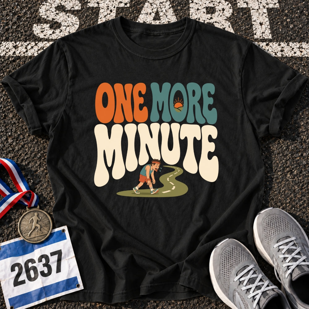 One More Minute T-Shirt