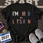 Im Tired Lets Run T-Shirt