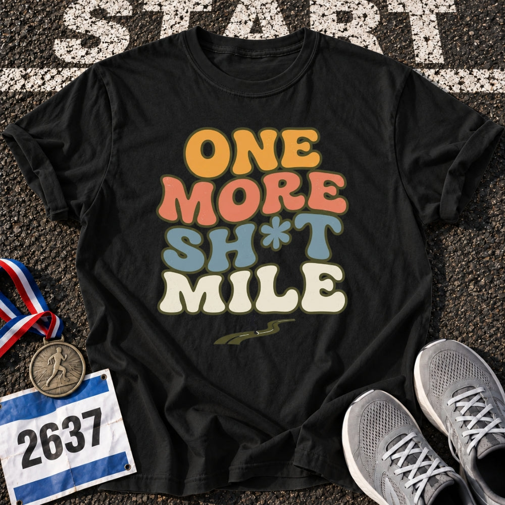 Sh*t Mile T-Shirt