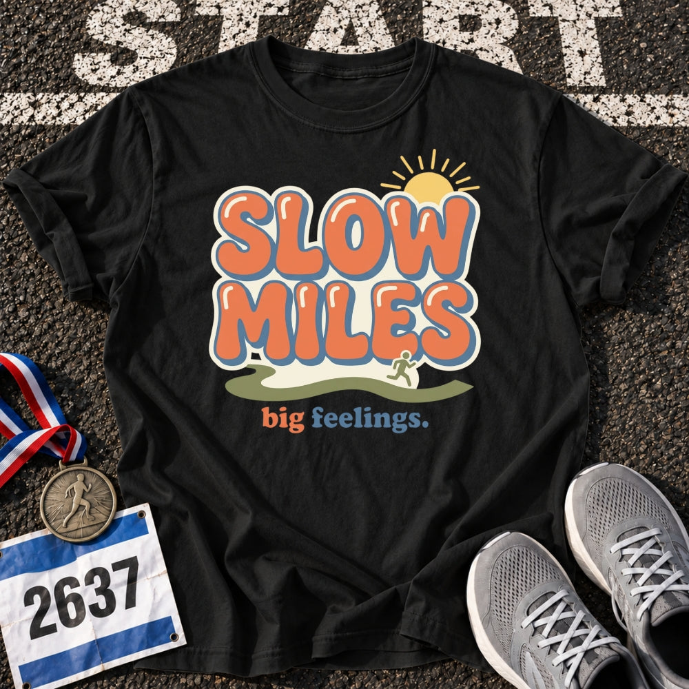 Slow Miles Big Feelings T-Shirt