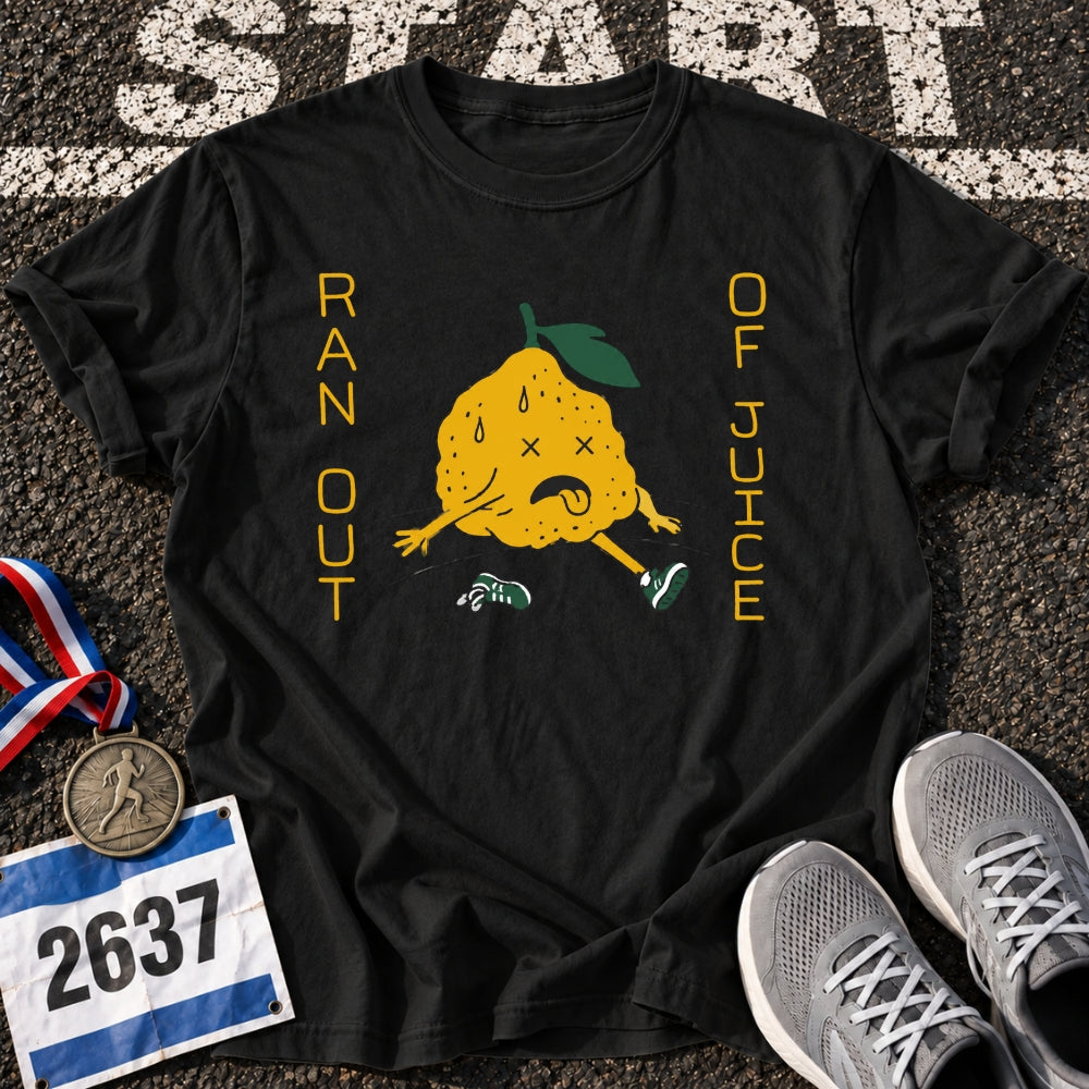 Ran Out Of Juice T-Shirt