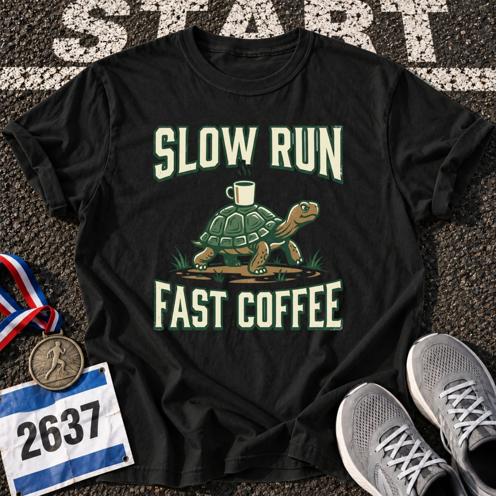 Slow Run Fast Coffee T-Shirt