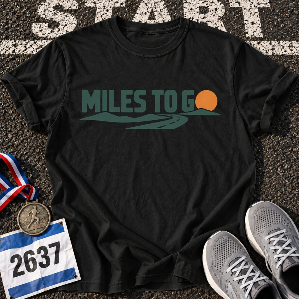 Miles To Go T-Shirt