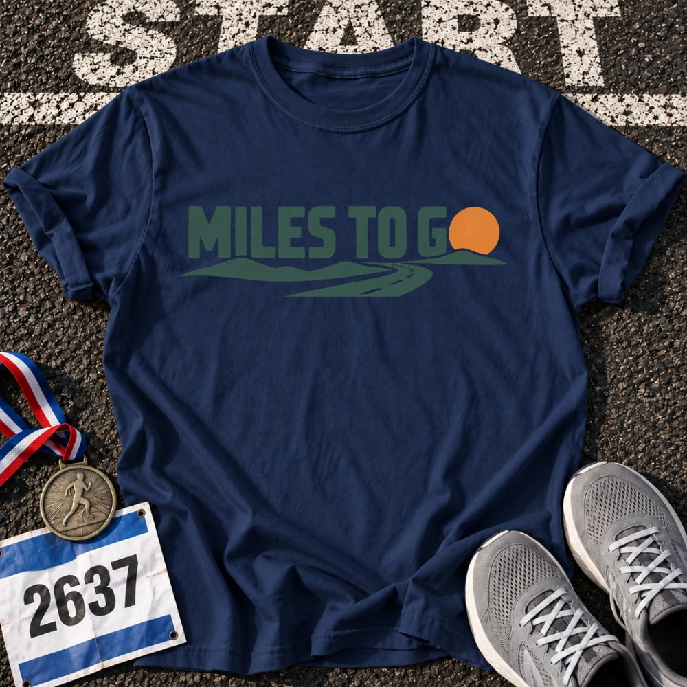 Miles To Go T-Shirt