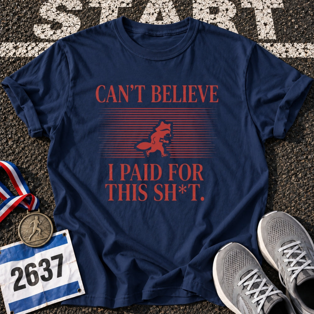 Paid for This T-Shirt