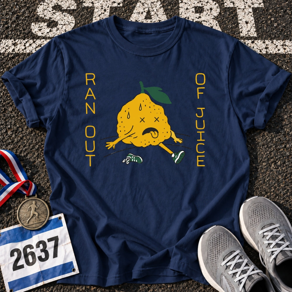 Ran Out Of Juice T-Shirt
