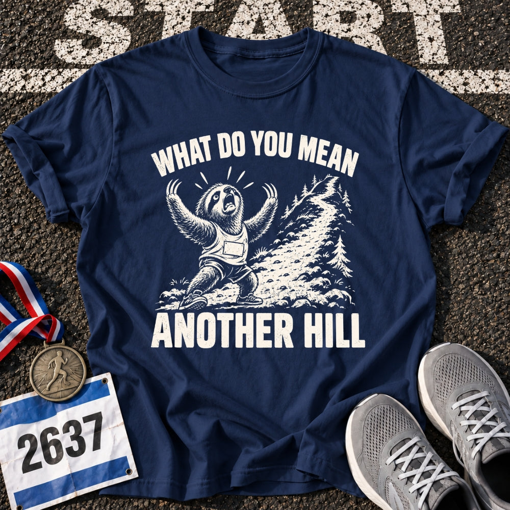 No More Hills T-Shirt