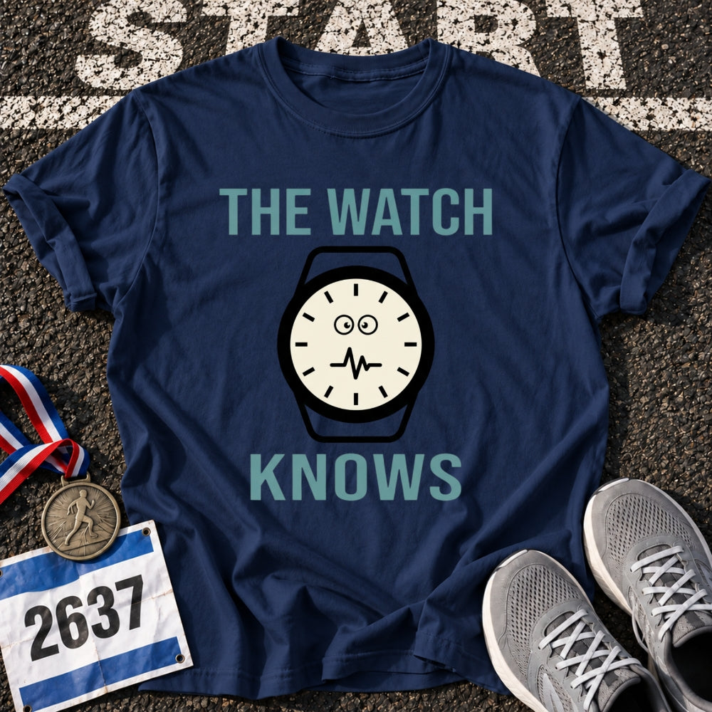 The Watch Knows T-Shirt