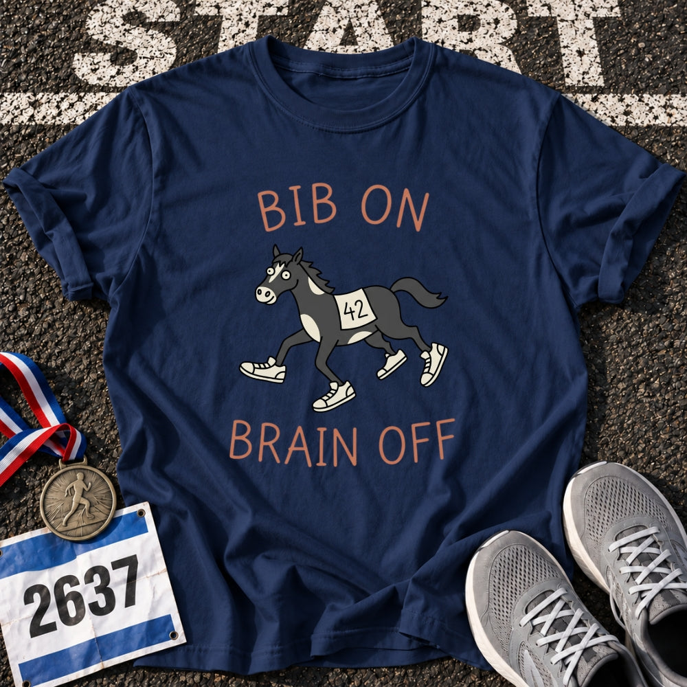 Bib on Brain off T-Shirt
