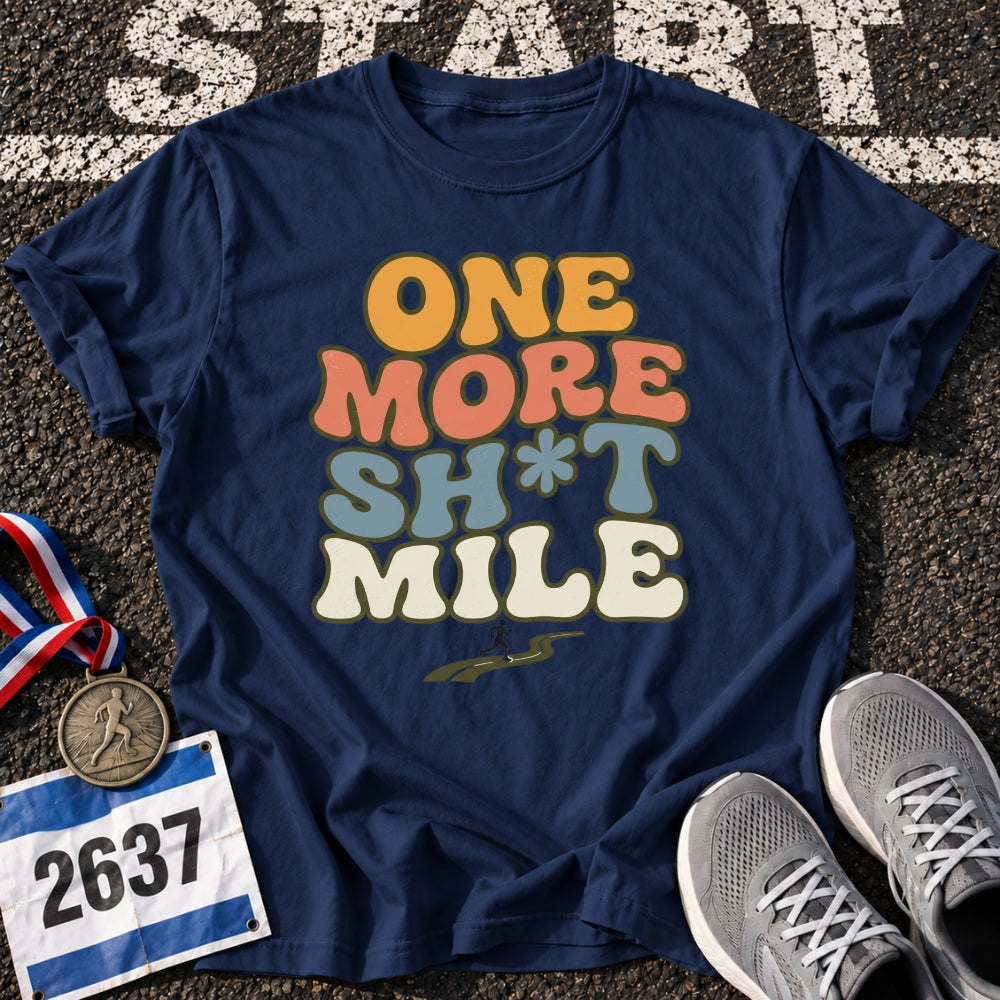 Sh*t Mile T-Shirt