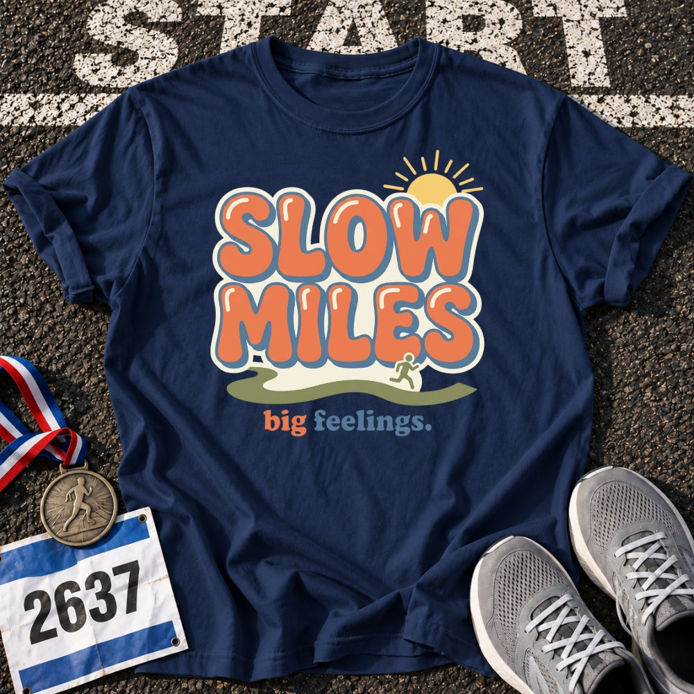 Slow Miles Big Feelings T-Shirt