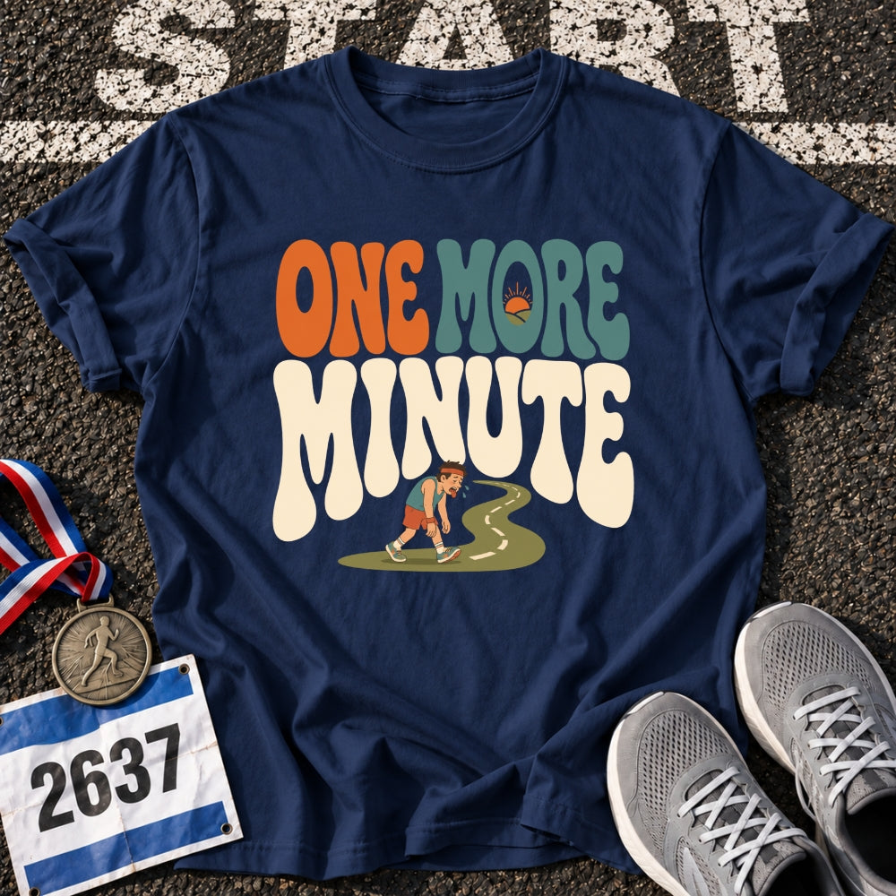 One More Minute T-Shirt