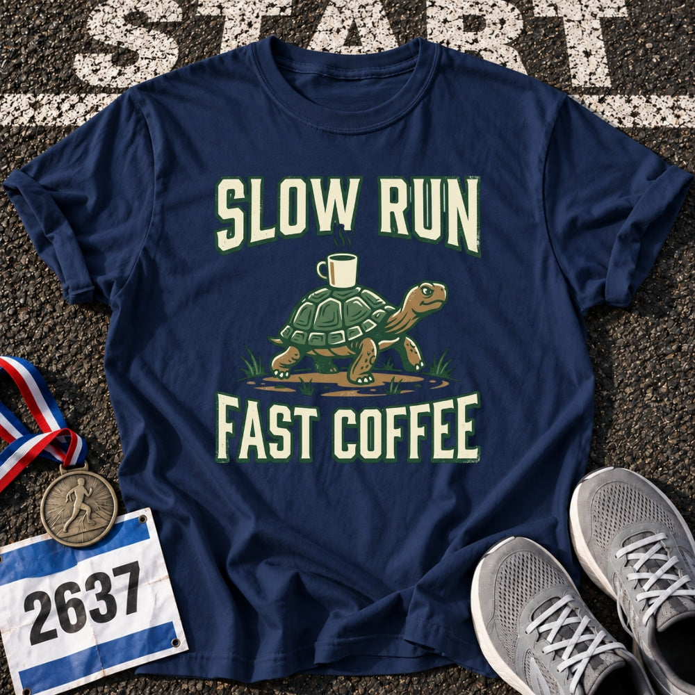 Slow Run Fast Coffee T-Shirt