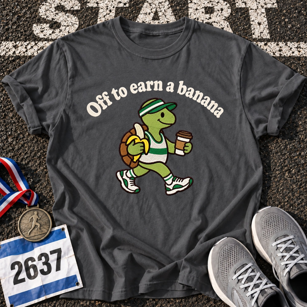Off To Earn a Banana T-Shirt