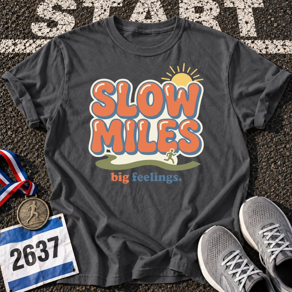 Slow Miles Big Feelings T-Shirt