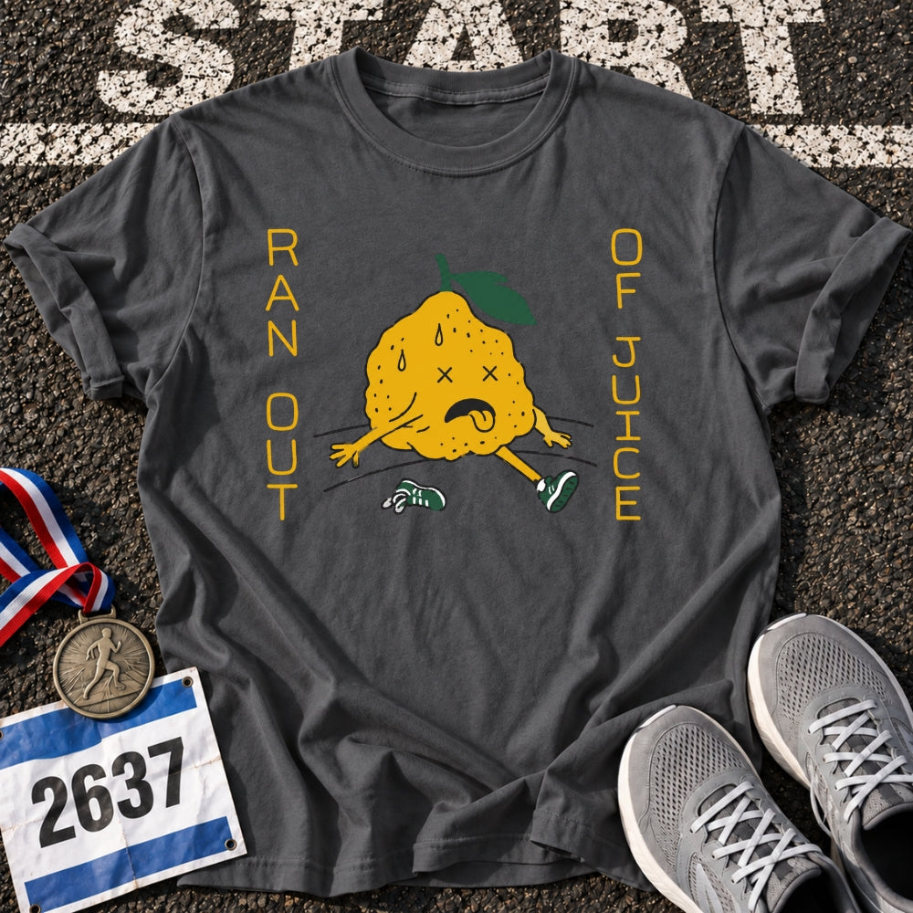 Ran Out Of Juice T-Shirt