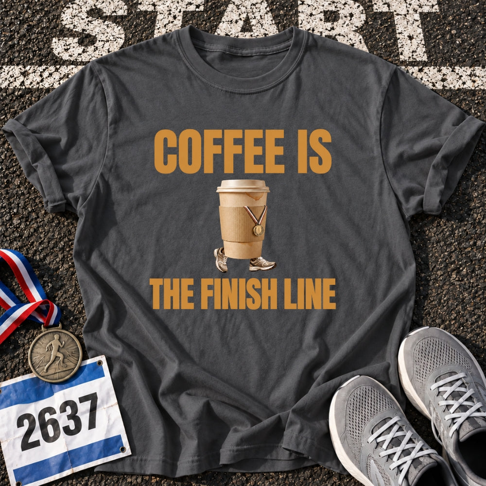 Coffee Is The Finish Line T-Shirt