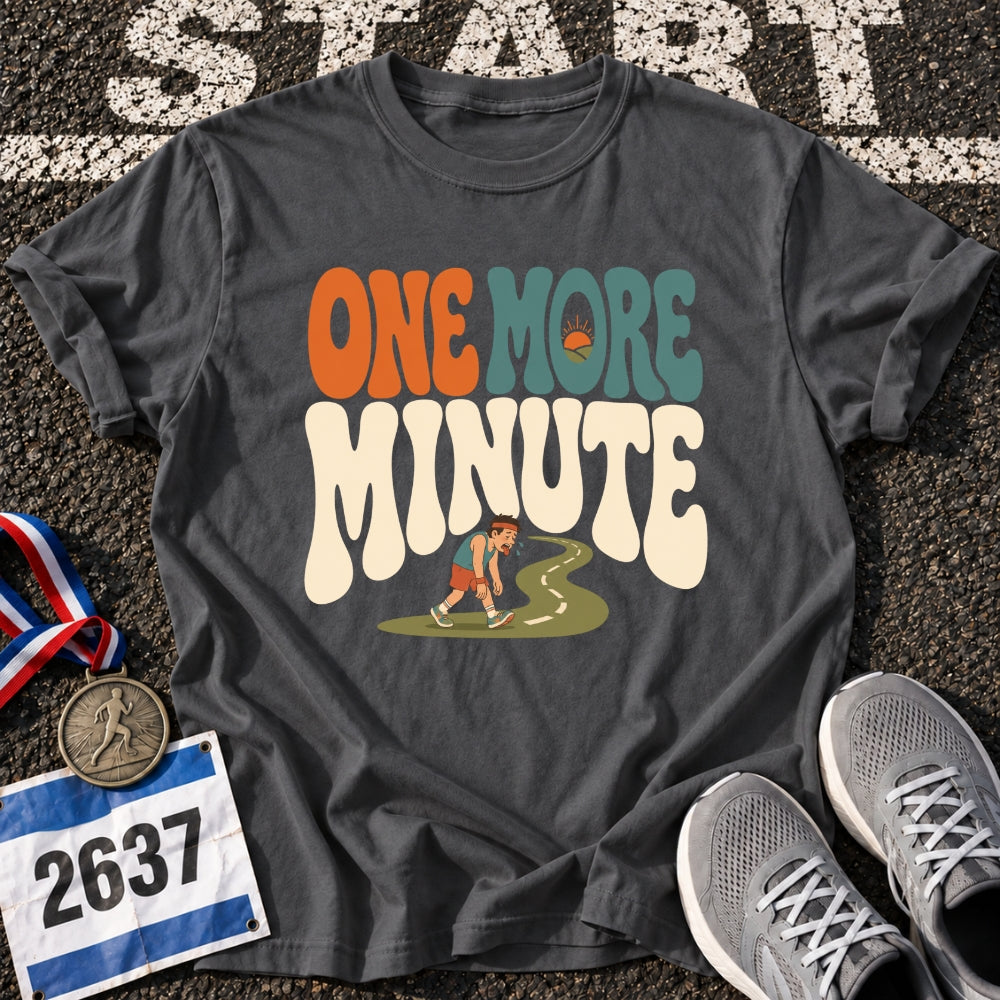 One More Minute T-Shirt
