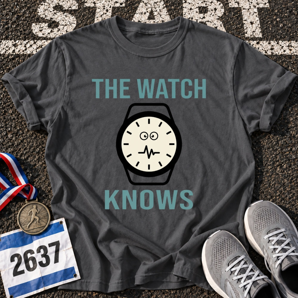 The Watch Knows T-Shirt