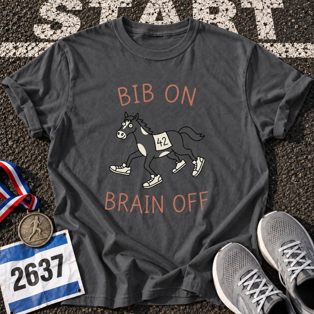 Bib on Brain off T-Shirt