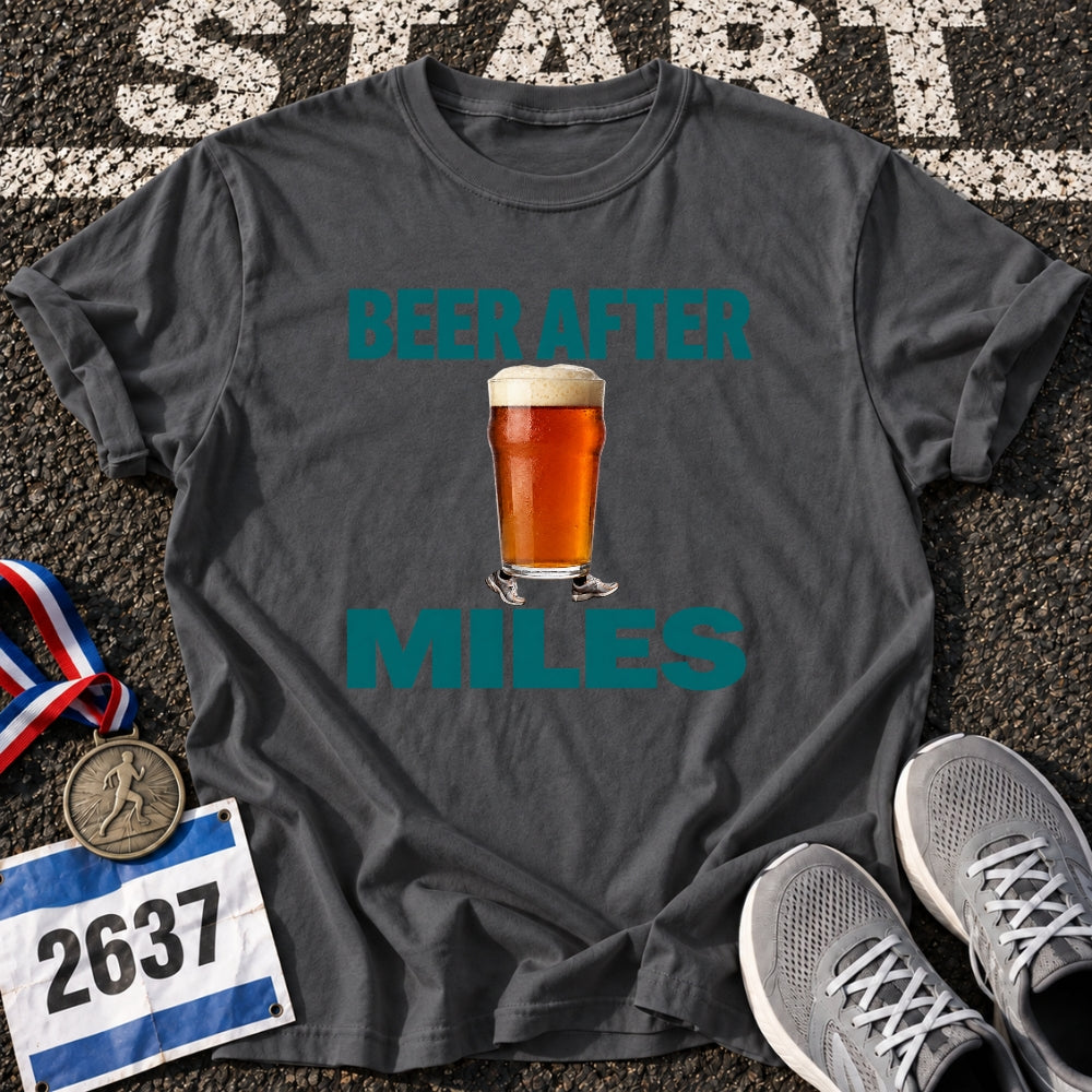 Beer After Miles T-Shirt