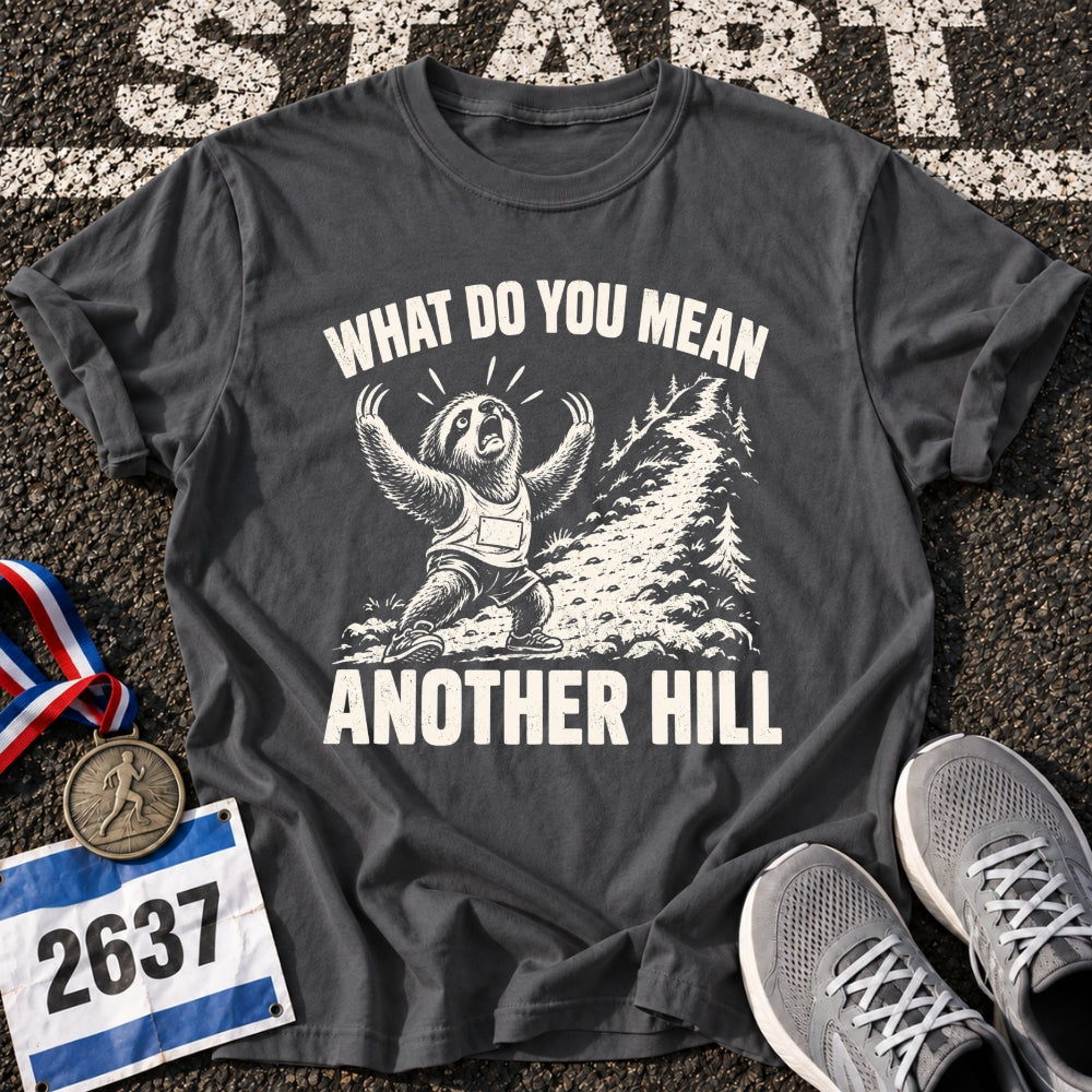 No More Hills T-Shirt