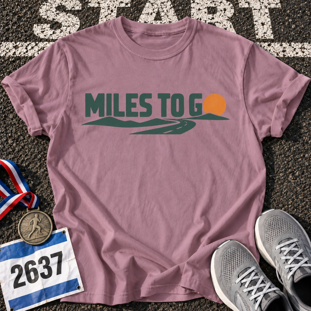 Miles To Go T-Shirt