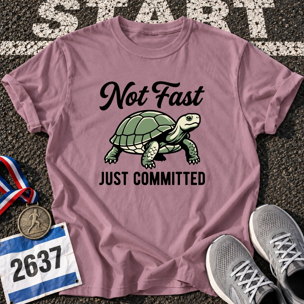 Not Fast T-Shirt