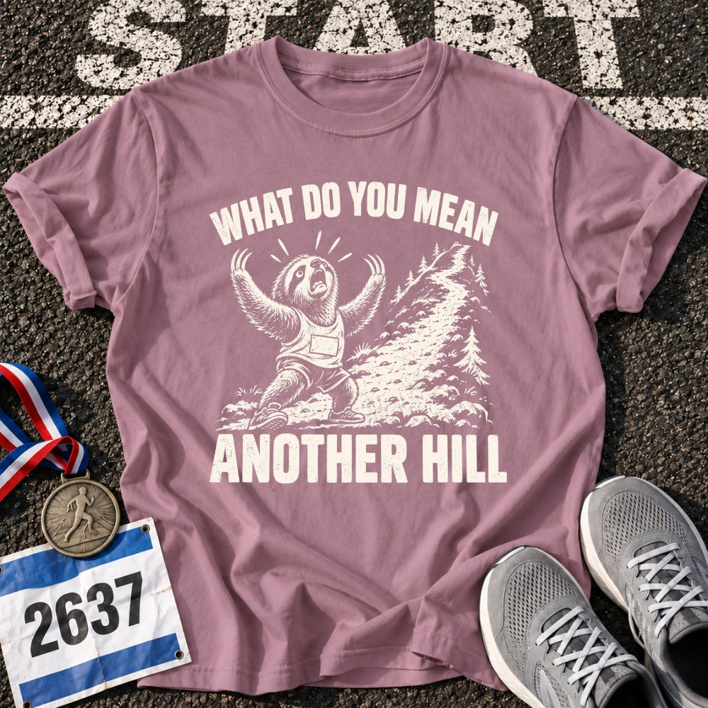 No More Hills T-Shirt