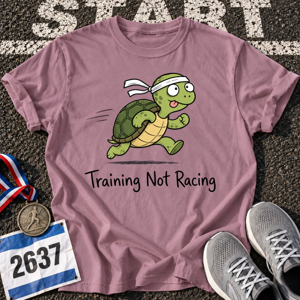 Training Not Racing T-Shirt