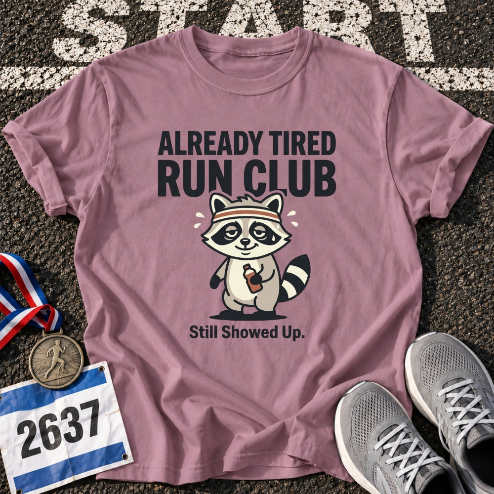 Already Tired T-Shirt