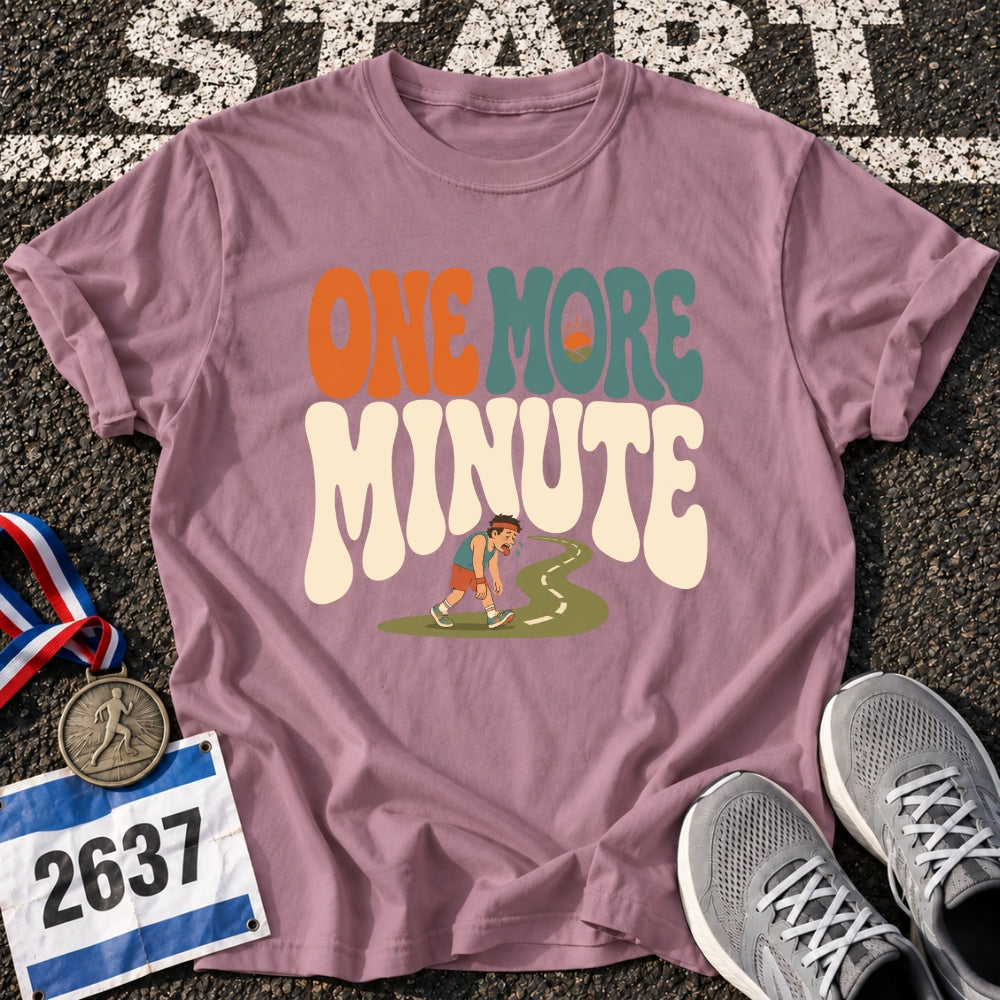 One More Minute T-Shirt