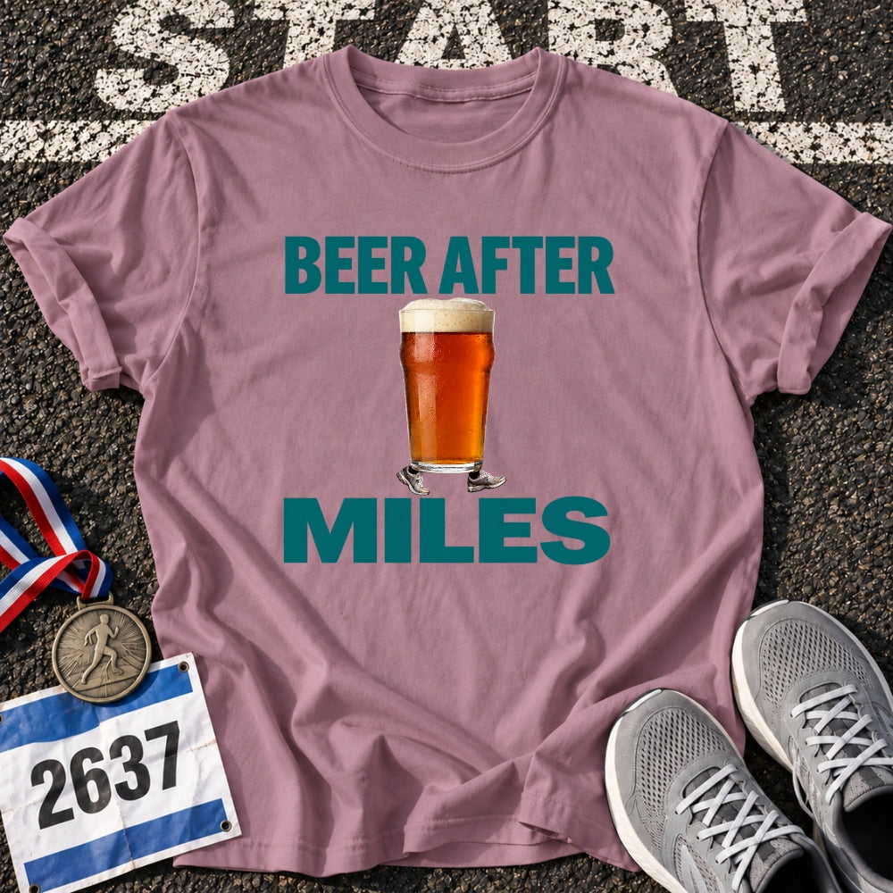 Beer After Miles T-Shirt