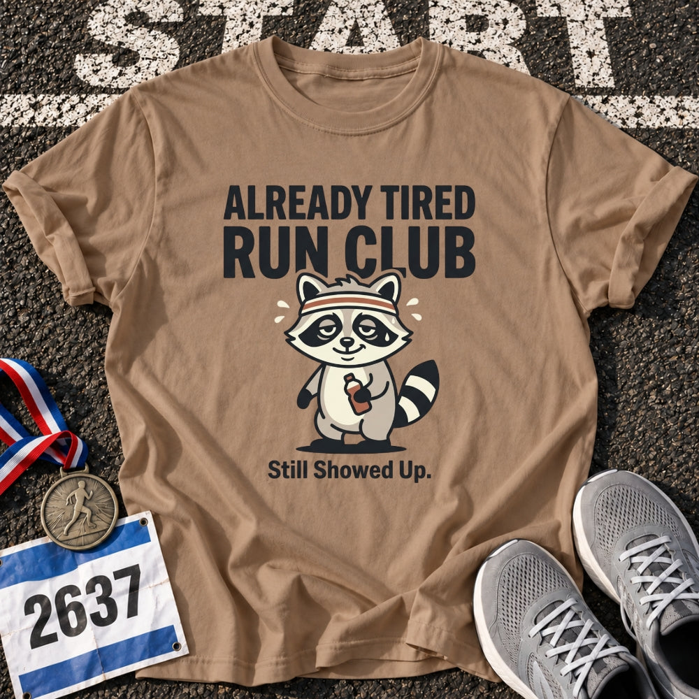 Already Tired T-Shirt