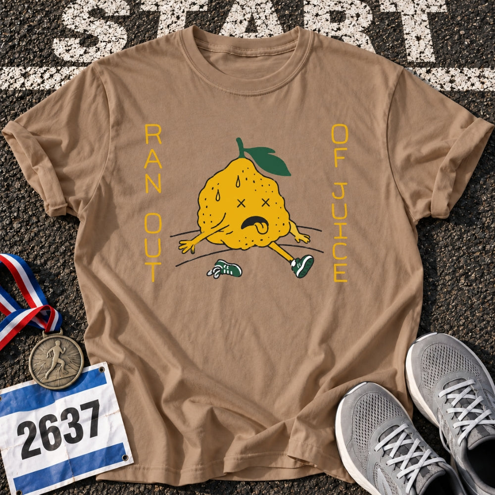Ran Out Of Juice T-Shirt