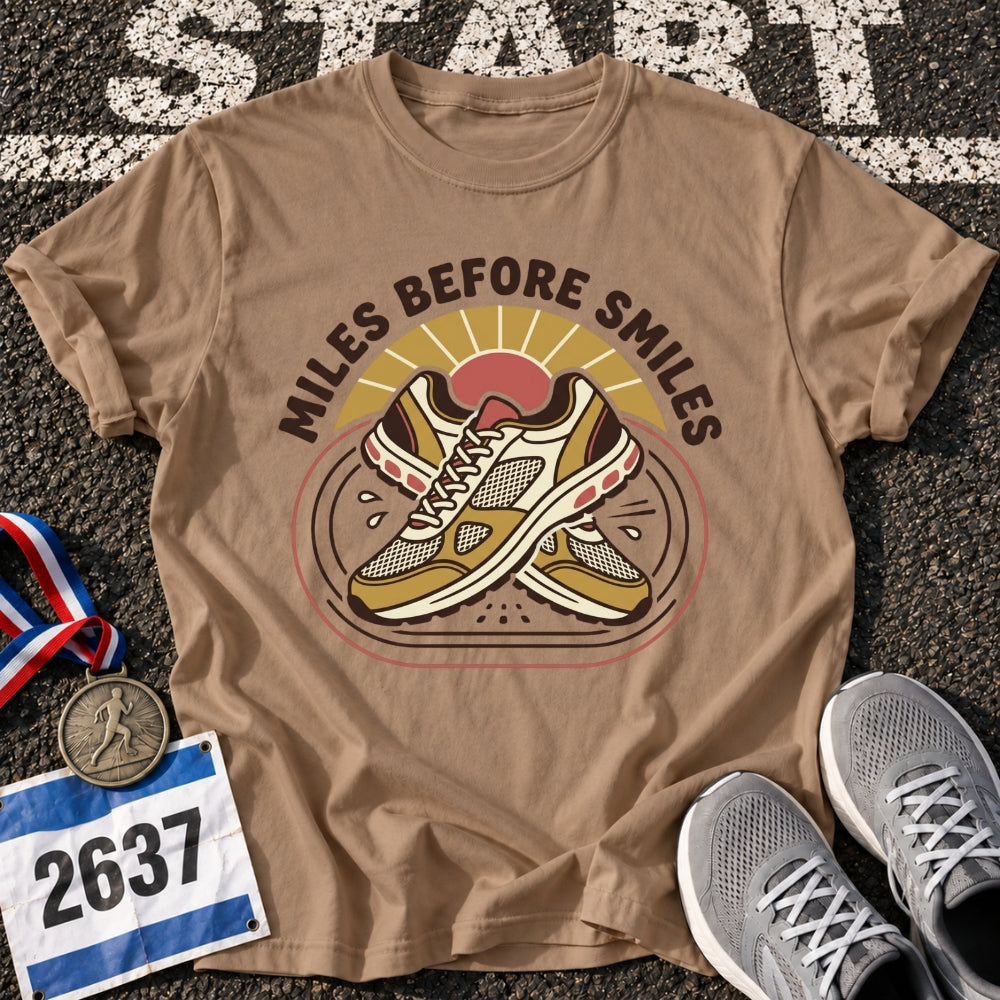 Miles Before Smiles T-Shirt