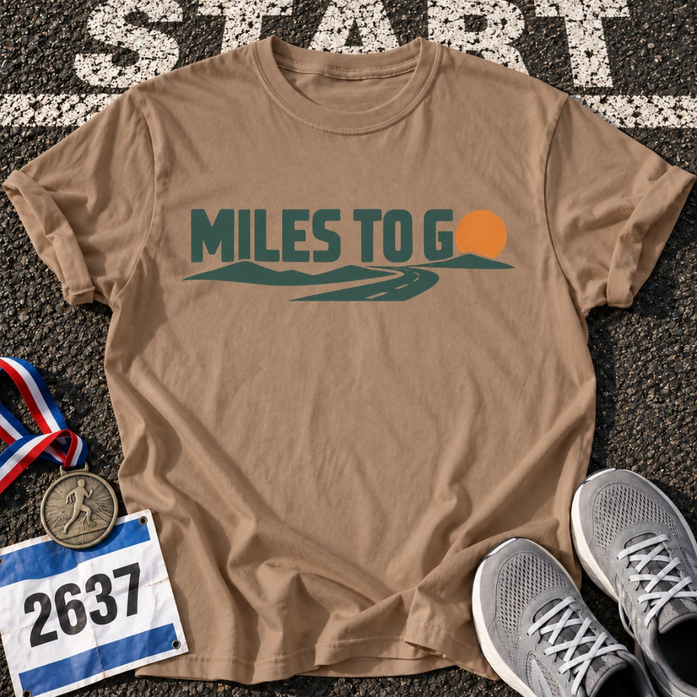 Miles To Go T-Shirt