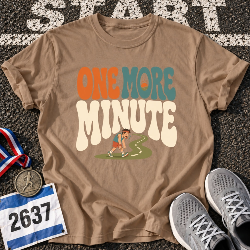 One More Minute T-Shirt