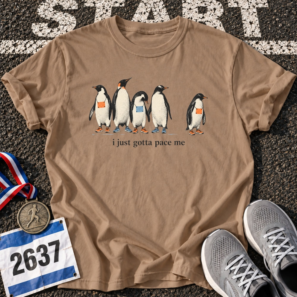 I Just Gotta Pace Me T-Shirt