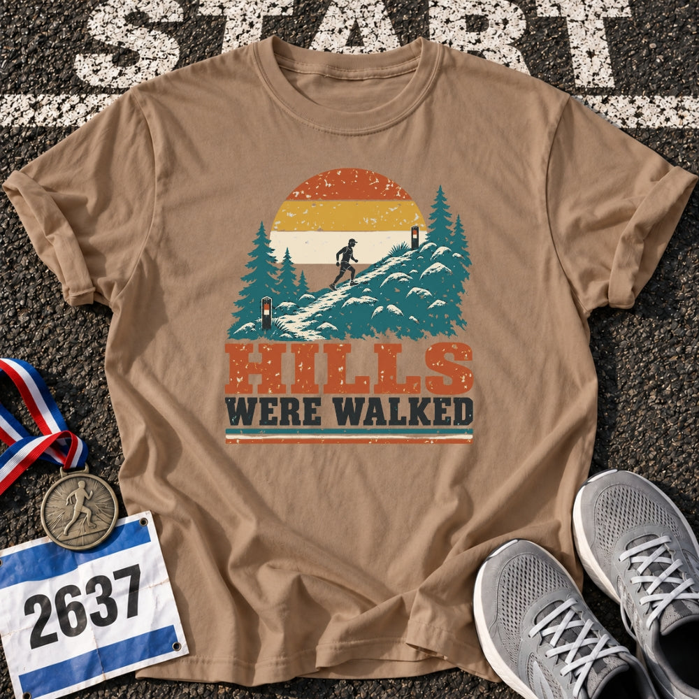 Hills Were Walked T-Shirt
