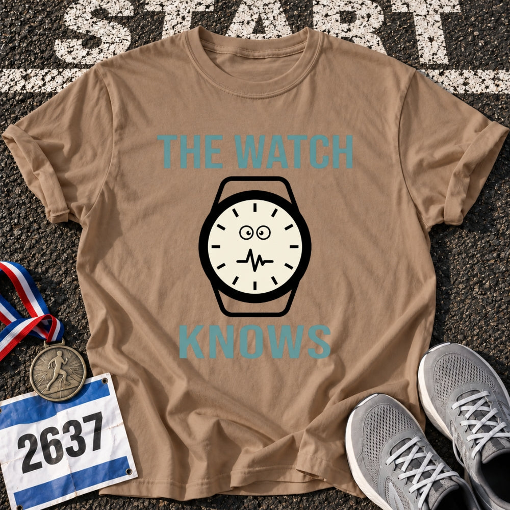 The Watch Knows T-Shirt