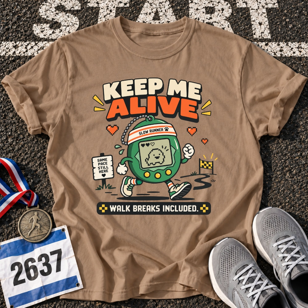 Keep Me Alive T-Shirt