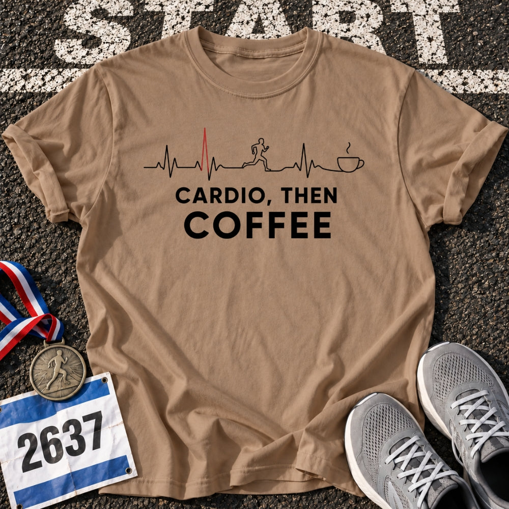 Cardio Then Coffee T-Shirt