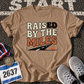Raised By The Miles T-Shirt