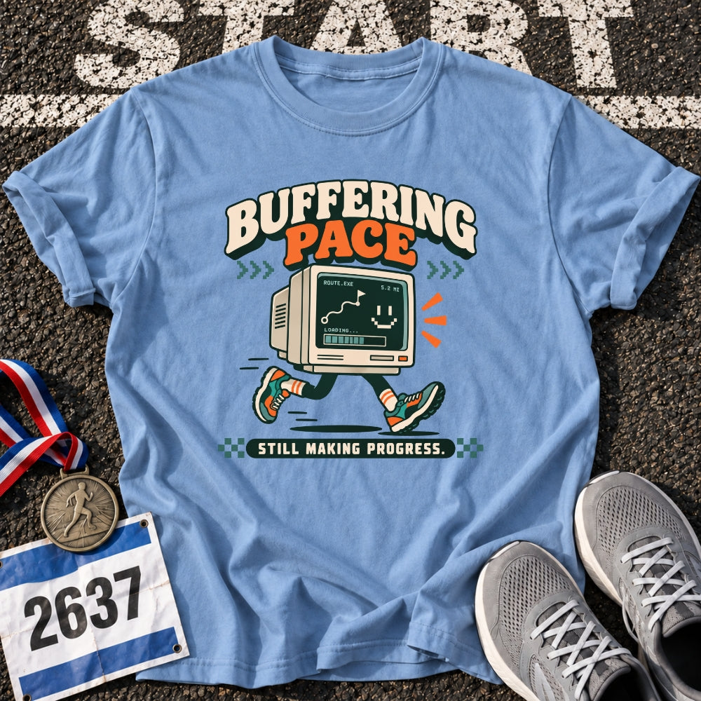 Buffering Pace T-Shirt