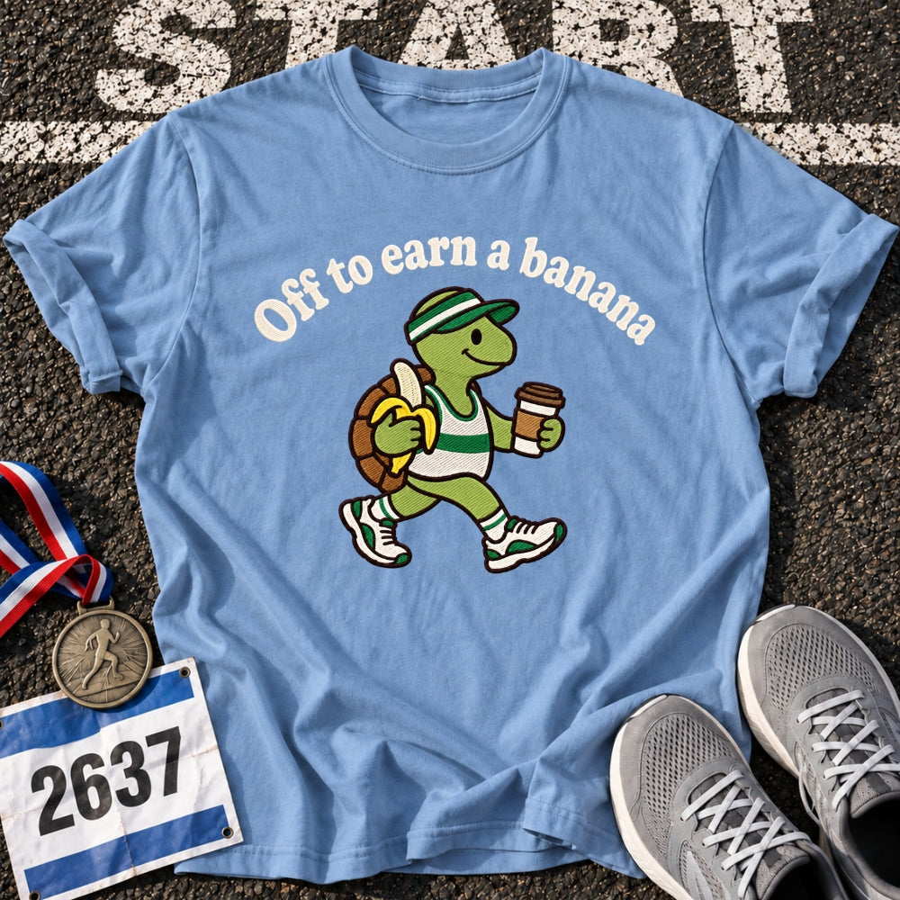 Off To Earn a Banana T-Shirt