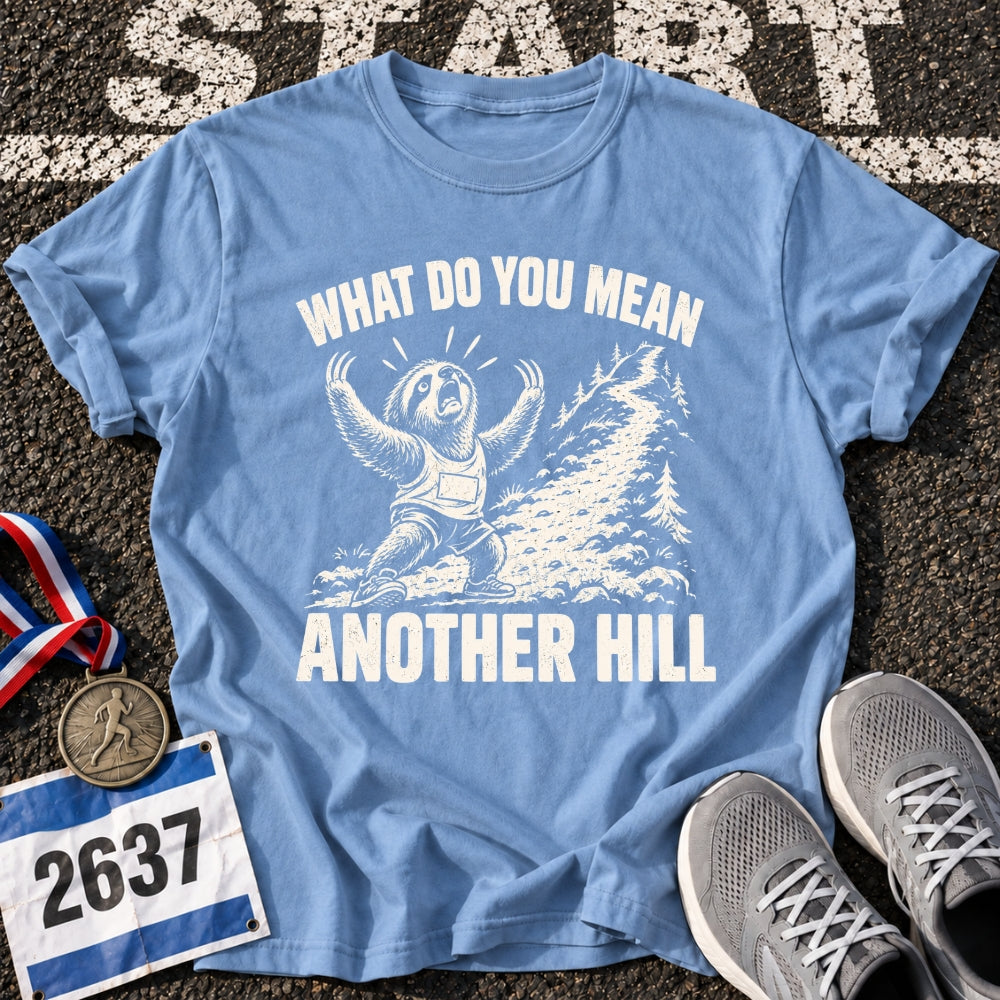 No More Hills T-Shirt