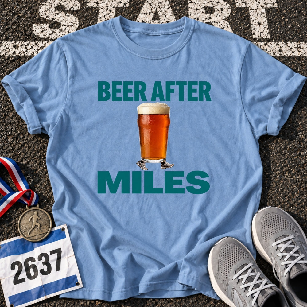 Beer After Miles T-Shirt